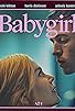 Primary photo for Babygirl: Deleted Scenes Primary photo for Babygirl: Deleted Scenes