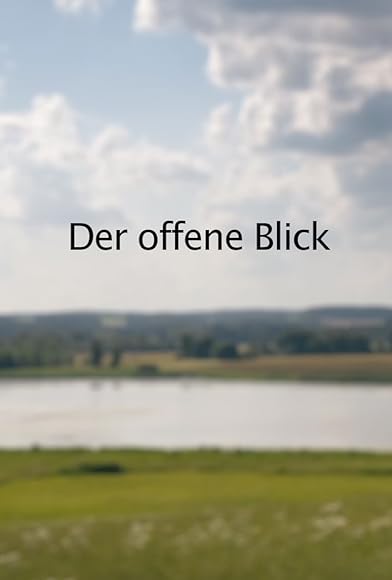 Primary photo for Der offene Blick Primary photo for Der offene Blick