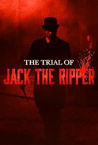 Primary photo for The Trial of Jack the Ripper Primary photo for The Trial of Jack the Ripper