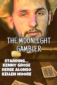 Primary photo for The Moonlight Gambler