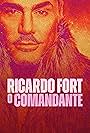 Ricardo Fort: O Comandante (2023)