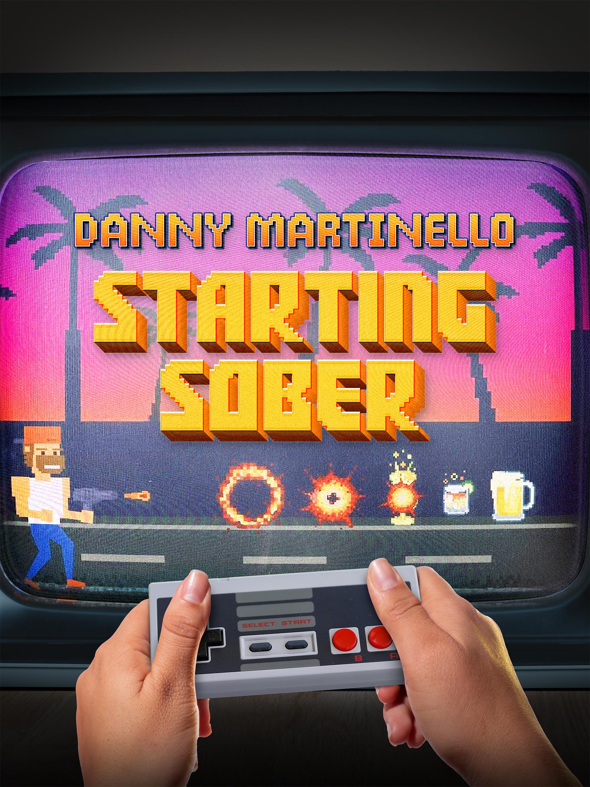 Danny Martinello: Starting Sober