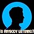 Primary photo for Is Anybody Listening