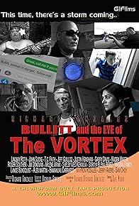 Primary photo for Bullitt and The Eye of The Vortex Primary photo for Bullitt and The Eye of The Vortex