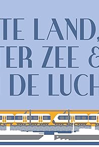 Primary photo for Te land, ter zee en in de lucht Primary photo for Te land, ter zee en in de lucht