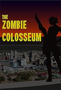 Primary photo for Zombie Colosseum Primary photo for Zombie Colosseum