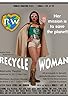 Primary photo for Recycle Woman Primary photo for Recycle Woman
