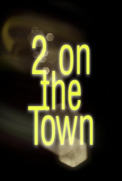 Primary photo for 2 on the Town Primary photo for 2 on the Town