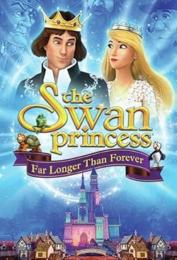 Poster of The Swan Princess: Far Longer Than Forever