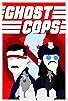 Primary photo for Ghost Cops