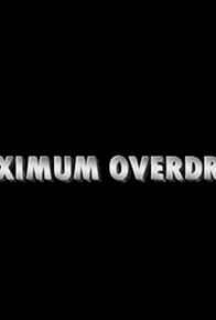Primary photo for Maximum Overdrive Primary photo for Maximum Overdrive