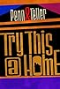 Primary photo for Penn & Teller: Try This at Home Primary photo for Penn & Teller: Try This at Home