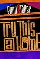 Penn & Teller: Try This at Home's primary photo