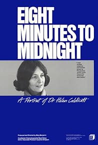 Primary photo for Eight Minutes to Midnight: A Portrait of Dr. Helen Caldicott