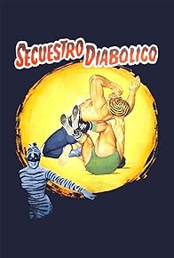 Primary photo for Secuestro diabolico Primary photo for Secuestro diabolico