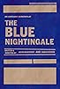 Primary photo for The Blue Nightingale