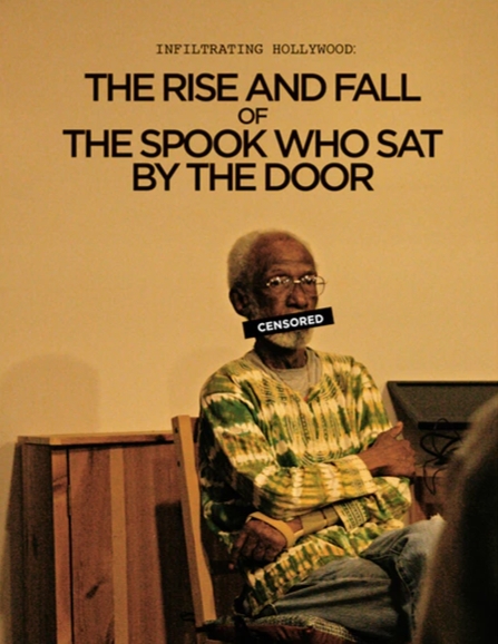 Infiltrating Hollywood: The Rise and Fall of the Spook Who Sat by the Door