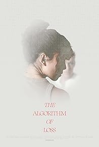 Primary photo for The Algorithm of Loss