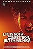 Primary photo for Life Is Not a Competition, But I'm Winning Primary photo for Life Is Not a Competition, But I'm Winning