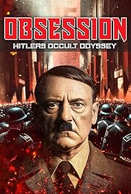 Obsession: Hitler's Occult Odyssey (Video 2025) - IMDb