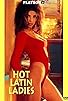 Primary photo for Playboy: Hot Latin Ladies Primary photo for Playboy: Hot Latin Ladies