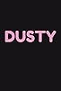 Primary photo for Dusty Primary photo for Dusty