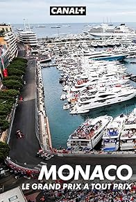 Primary photo for Monaco, le Grand Prix à tout prix Primary photo for Monaco, le Grand Prix à tout prix