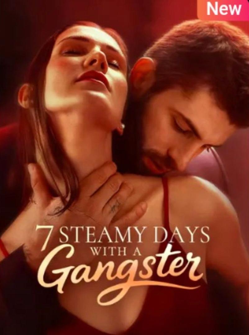 7 Steamy Days with a Gangster