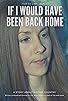 Primary photo for If I Would Have Been Back Home Primary photo for If I Would Have Been Back Home