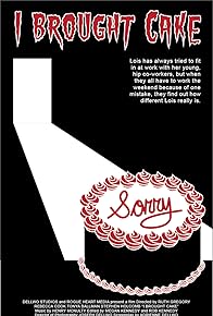 Primary photo for I Brought Cake