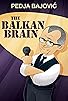 Primary photo for Pedja Bajovic: The Balkan Brian
