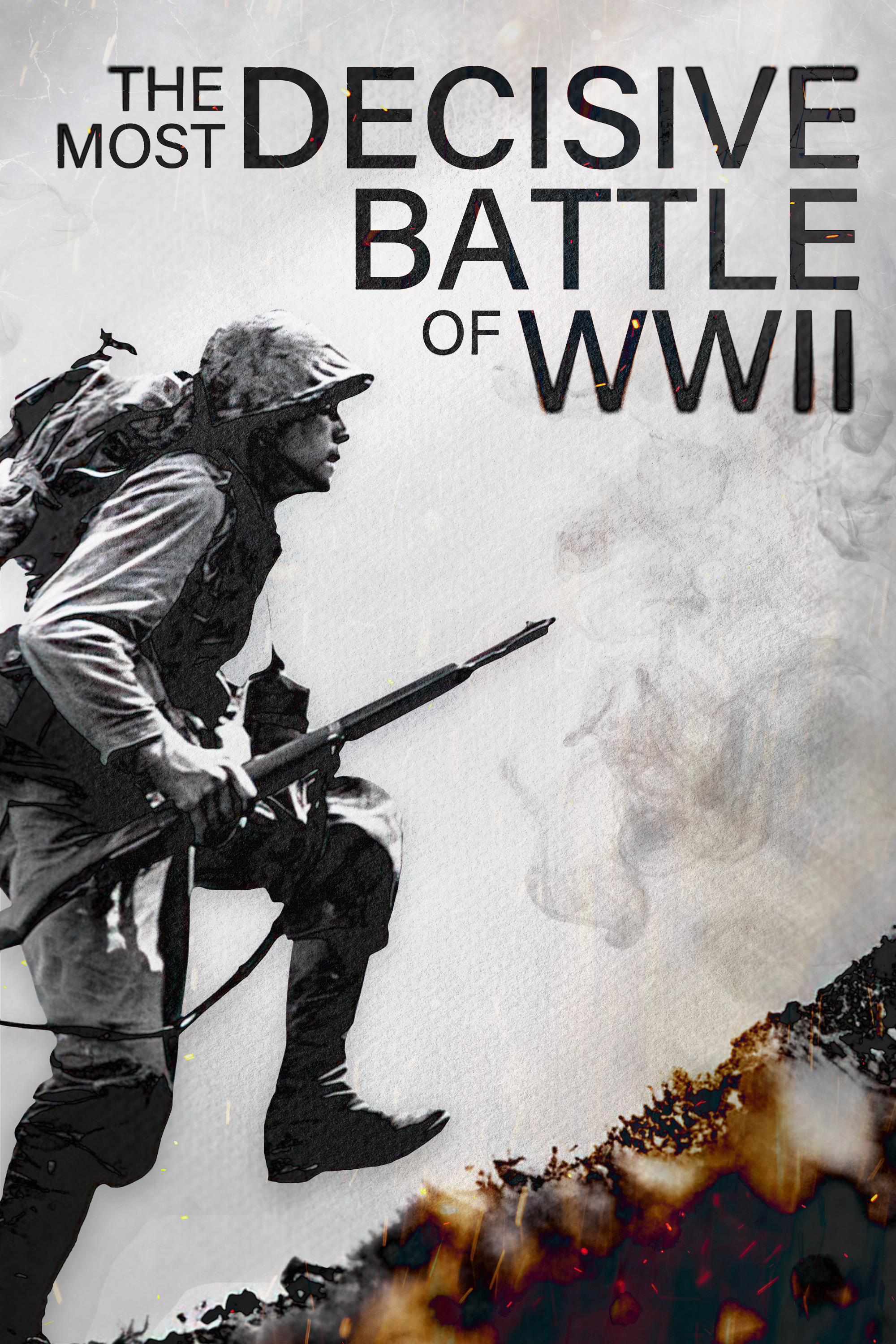 The Most Decisive Battle of WWII