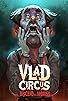 Primary photo for Vlad Circus: Descend Into Madness Primary photo for Vlad Circus: Descend Into Madness
