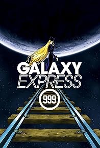 Primary photo for Galaxy Express 999 Primary photo for Galaxy Express 999