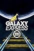 Primary photo for Galaxy Express 999 Primary photo for Galaxy Express 999