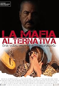 Primary photo for La mafia alternativa, tra vita, morte e... miracoli Primary photo for La mafia alternativa, tra vita, morte e... miracoli