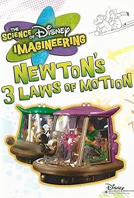 Primary photo for The Science of Disney Imagineering: Newton's 3 Laws of Motion Primary photo for The Science of Disney Imagineering: Newton's 3 Laws of Motion