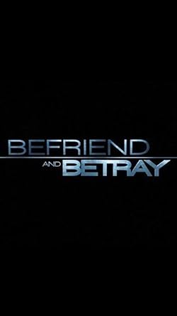 Poster of Befriend and Betray