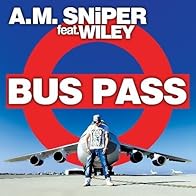 Primary photo for A.M. Sniper feat. Wiley: Bus Pass