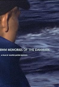 Primary photo for 8mm Memories of the Danmark