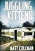 Primary photo for Juggling Kittens Primary photo for Juggling Kittens