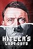 Primary photo for Hitler's Last Days Primary photo for Hitler's Last Days
