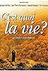 Primary photo for C'est quoi la vie? Primary photo for C'est quoi la vie?