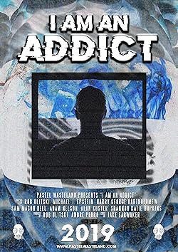 Poster of I Am an Addict