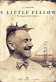 Primary photo for A Little Fellow: The Legacy of A.P. Giannini