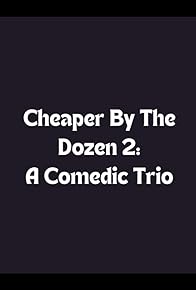 Primary photo for Cheaper by the Dozen 2: A Comedic Trio Primary photo for Cheaper by the Dozen 2: A Comedic Trio