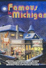 Primary photo for Famous in Michigan Primary photo for Famous in Michigan