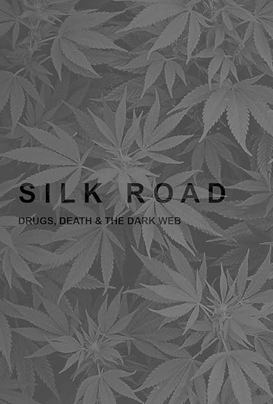 Primary photo for Silk Road: Drugs, Death and the Dark Web Primary photo for Silk Road: Drugs, Death and the Dark Web