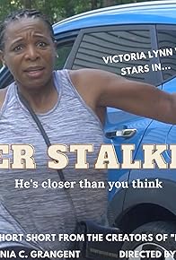 Primary photo for Her Stalker