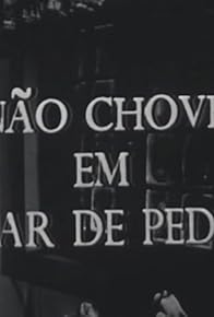 Primary photo for Não Chove em Vilar de Pedra